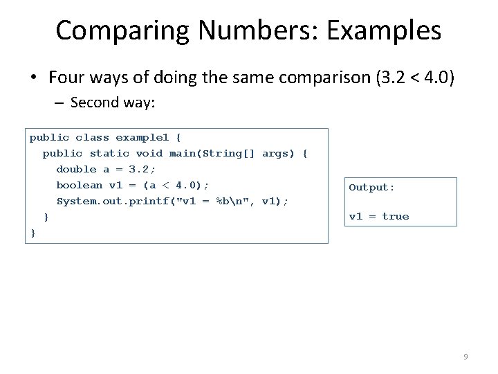 Comparing Numbers: Examples • Four ways of doing the same comparison (3. 2 <