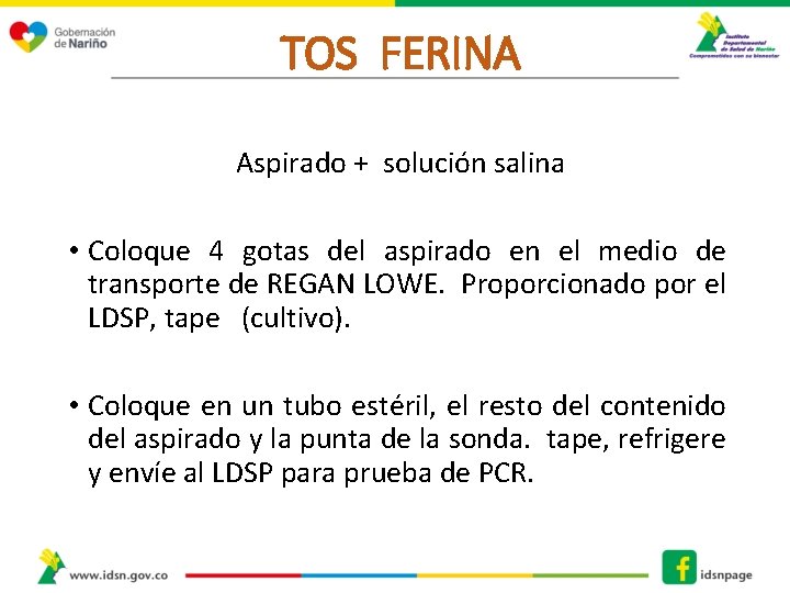 TOS FERINA Aspirado + solución salina • Coloque 4 gotas del aspirado en el
