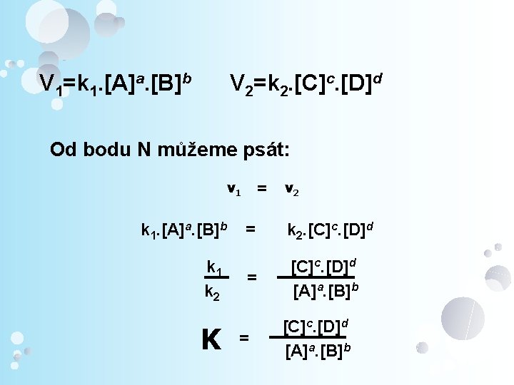 V 1=k 1. [A]a. [B]b V 2=k 2. [C]c. [D]d Od bodu N můžeme