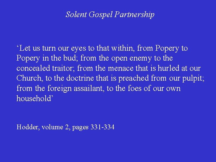 Solent Gospel Partnership ‘Let us turn our eyes to that within, from Popery to