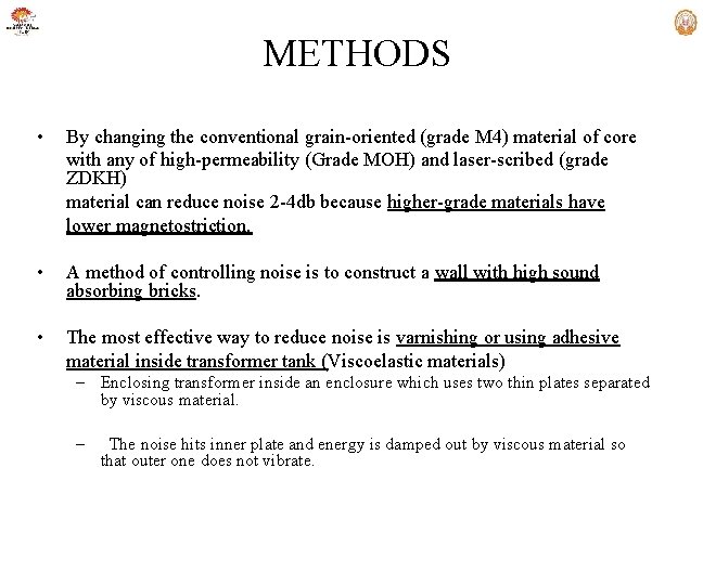 METHODS • By changing the conventional grain-oriented (grade M 4) material of core with