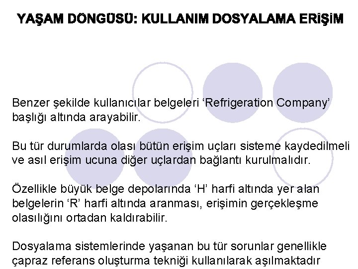 Benzer şekilde kullanıcılar belgeleri ‘Refrigeration Company’ başlığı altında arayabilir. Bu tür durumlarda olası bütün