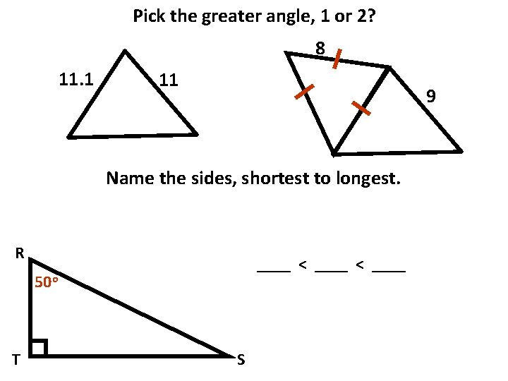 Pick the greater angle, 1 or 2? 8 11. 1 11 9 2 Name