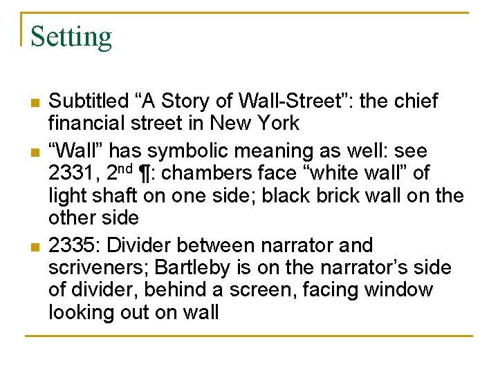 Setting n n n Subtitled “A Story of Wall-Street”: the chief financial street in