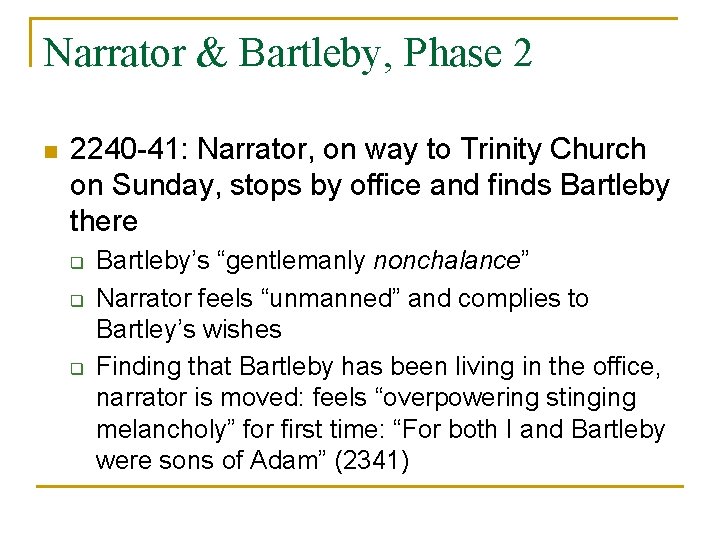 Narrator & Bartleby, Phase 2 n 2240 -41: Narrator, on way to Trinity Church