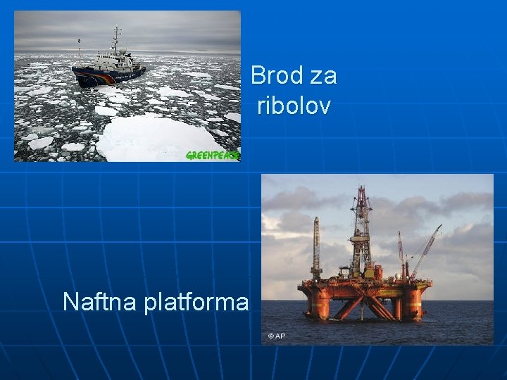 Brod za ribolov Naftna platforma 