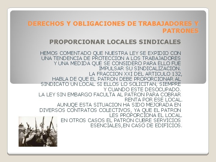 DERECHOS Y OBLIGACIONES DE TRABAJADORES Y PATRONES PROPORCIONAR LOCALES SINDICALES HEMOS COMENTADO QUE NUESTRA