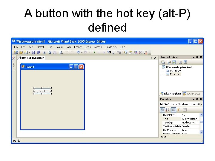A button with the hot key (alt-P) defined A button with the hot key (alt-P) defined