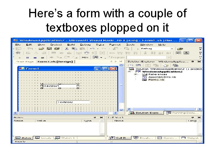 Here’s a form with a couple of textboxes plopped on it Here’s a form with a couple of textboxes plopped on it
