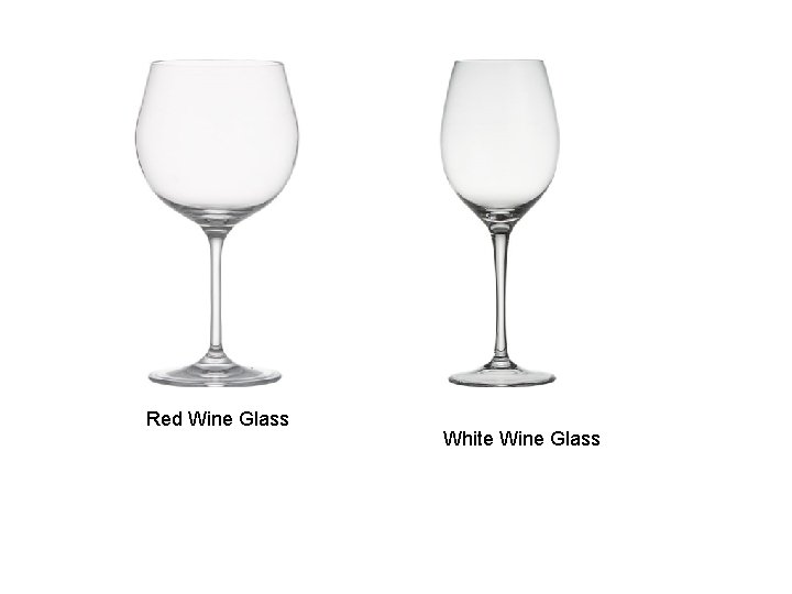 Red Wine Glass White Wine Glass 