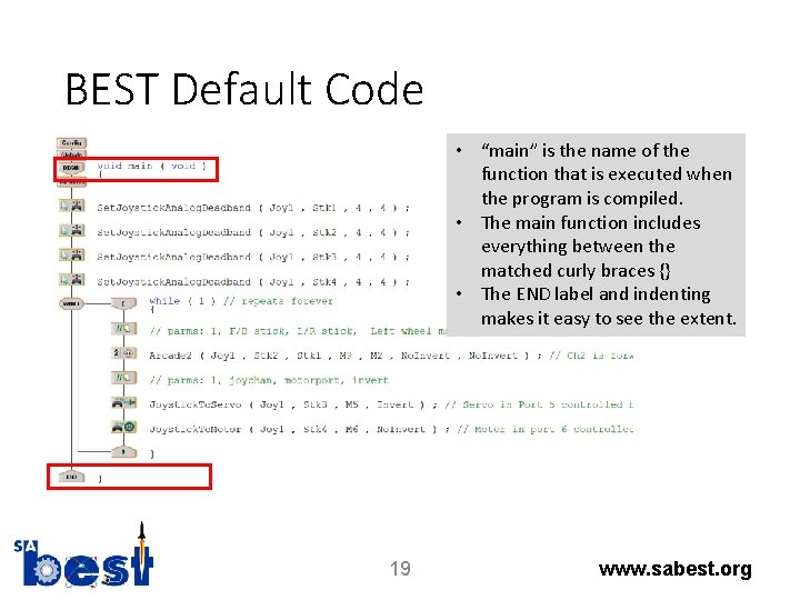 BEST Default Code • “main” is the name of the function that is executed