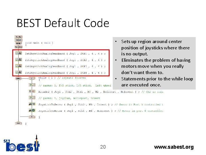 BEST Default Code • Sets up region around center position of joysticks where there