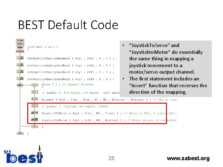 BEST Default Code • “Joystick. To. Servo” and “Joystickto. Motor” do essentially the same