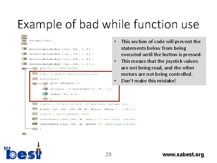 Example of bad while function use • This section of code will prevent the
