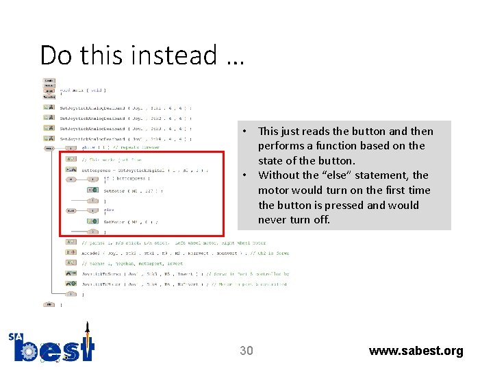 Do this instead … • This just reads the button and then performs a