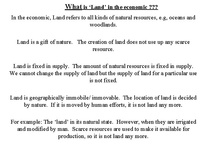 What is ‘Land’ in the economic ? ? ? In the economic, Land refers