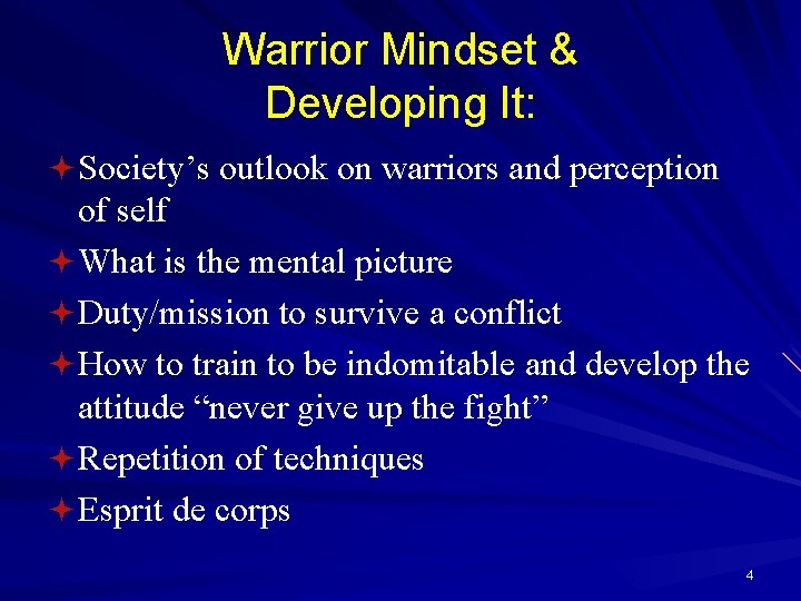 Warrior Mindset & Developing It: ª Society’s outlook on warriors and perception of self