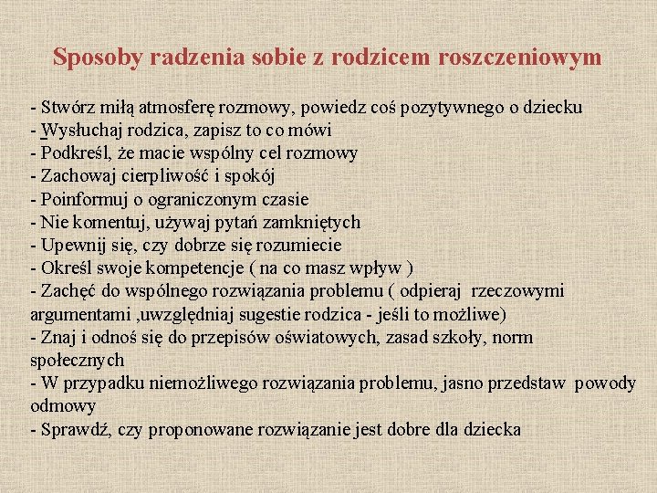 Sposoby radzenia sobie z rodzicem roszczeniowym - Stwórz miłą atmosferę rozmowy, powiedz coś pozytywnego