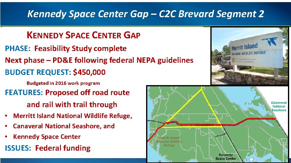 Kennedy Space Center Gap – C 2 C Brevard Segment 2 KENNEDY SPACE CENTER
