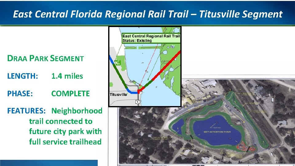 East Central Florida Regional Rail Trail – Titusville Segment DRAA PARK SEGMENT LENGTH: 1.
