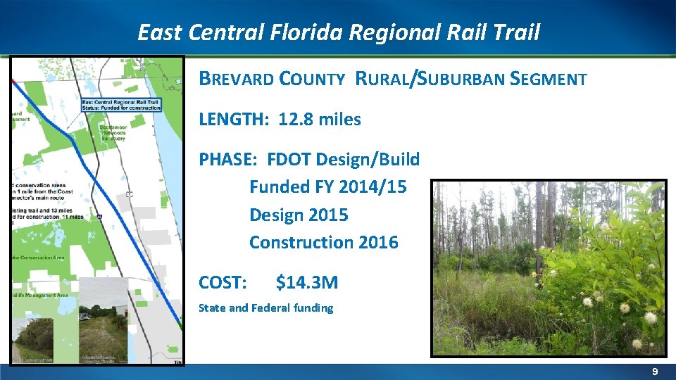 East Central Florida Regional Rail Trail BREVARD COUNTY RURAL/SUBURBAN SEGMENT LENGTH: 12. 8 miles
