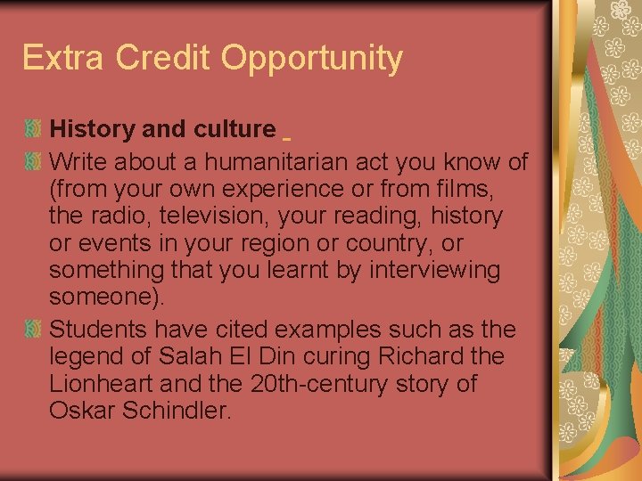 Extra Credit Opportunity History and culture Write about a humanitarian act you know of