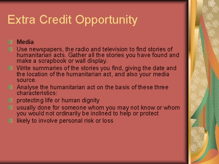 Extra Credit Opportunity Media Use newspapers, the radio and television to find stories of
