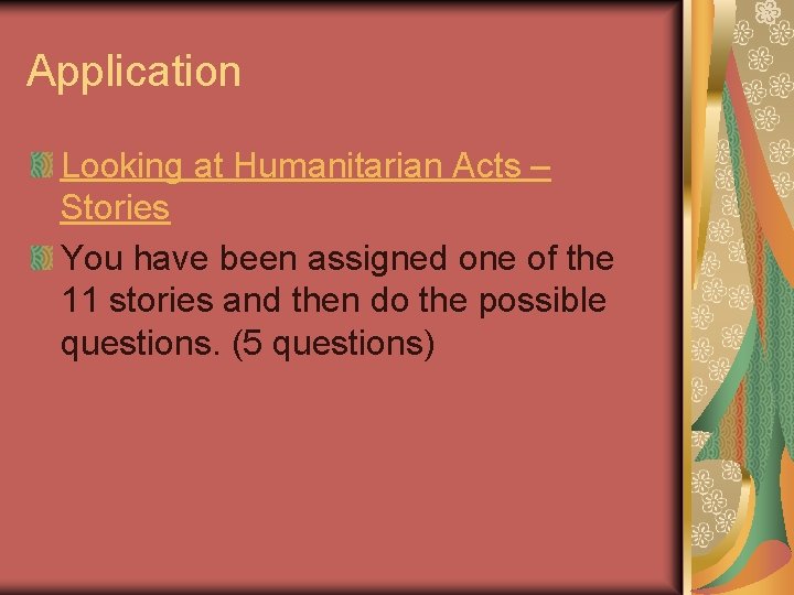 Application Looking at Humanitarian Acts – Stories You have been assigned one of the