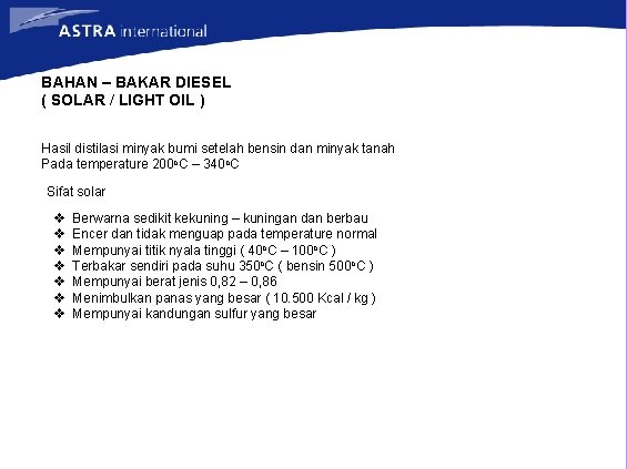 BAHAN – BAKAR DIESEL ( SOLAR / LIGHT OIL ) Hasil distilasi minyak bumi