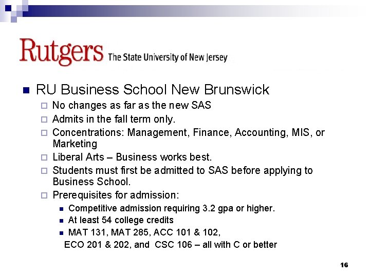 n RU Business School New Brunswick ¨ ¨ ¨ No changes as far as