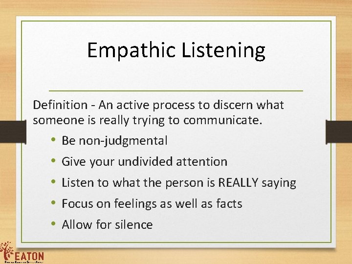 Empathic Listening Definition - An active process to discern what someone is really trying