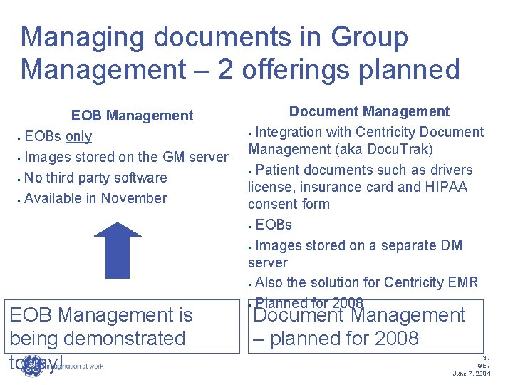 Managing documents in Group Management – 2 offerings planned EOB Management § EOBs only