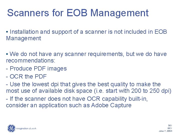 Scanners for EOB Management • Installation and support of a scanner is not included