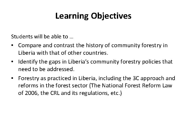 Learning Objectives Students will be able to … • Compare and contrast the history