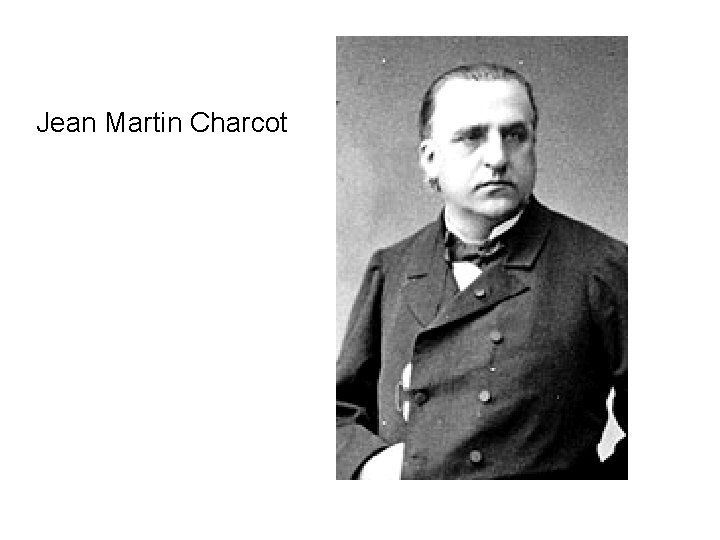 Jean Martin Charcot 