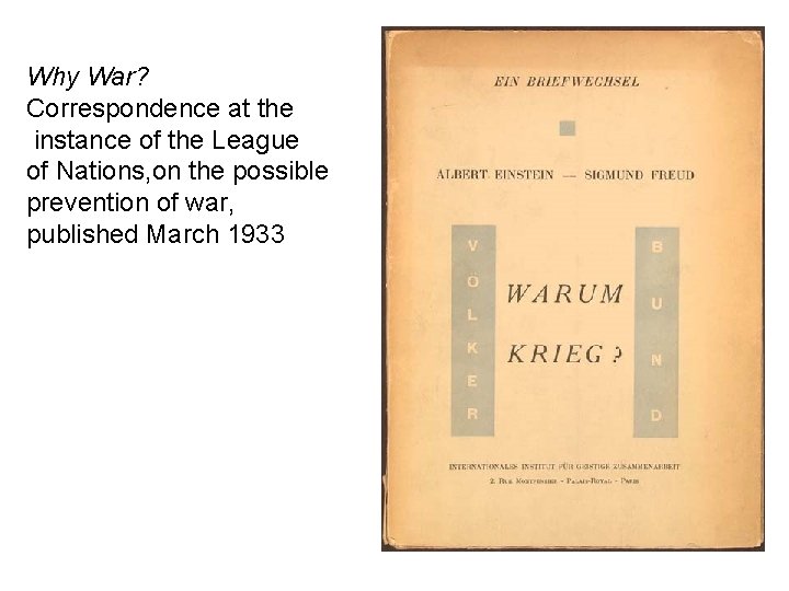 Why War? Correspondence at the instance of the League of Nations, on the possible