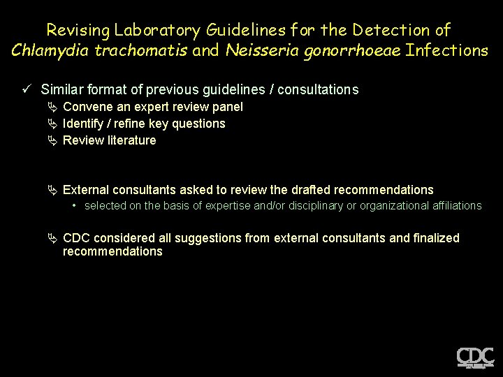 Revising Laboratory Guidelines for the Detection of Chlamydia trachomatis and Neisseria gonorrhoeae Infections ü