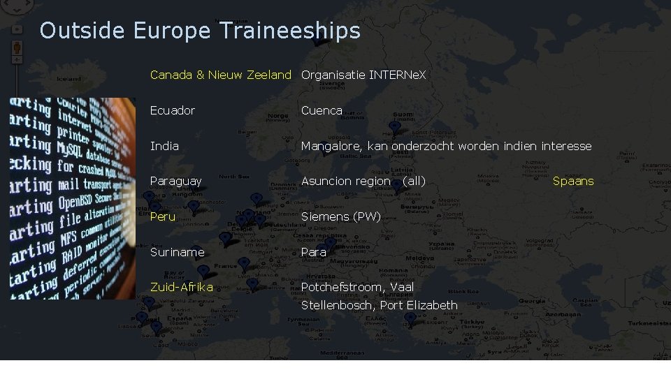 Outside Europe Traineeships Canada & Nieuw Zeeland Organisatie INTERNe. X Ecuador Cuenca India Mangalore,