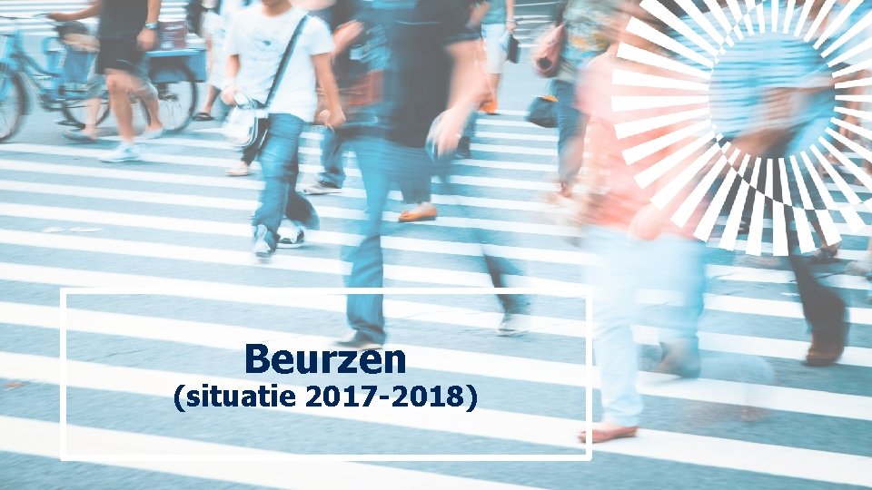 Beurzen (situatie 2017 -2018) 