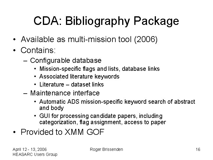 CDA: Bibliography Package • Available as multi-mission tool (2006) • Contains: – Configurable database