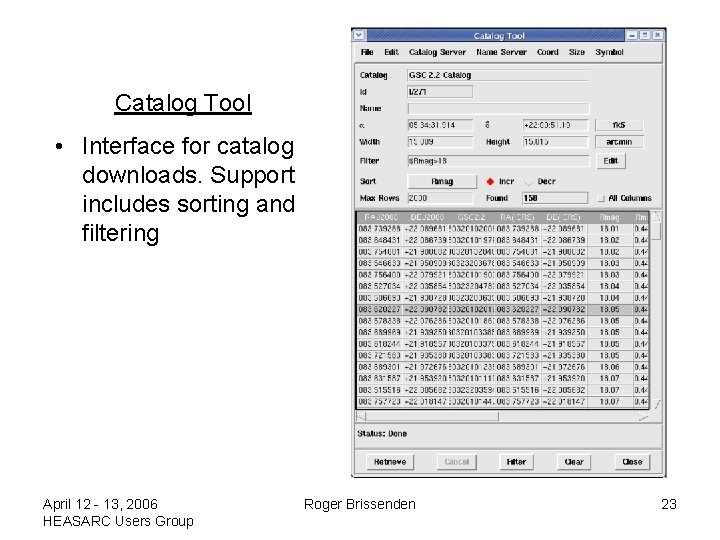 Catalog Tool • Interface for catalog downloads. Support includes sorting and filtering April 12