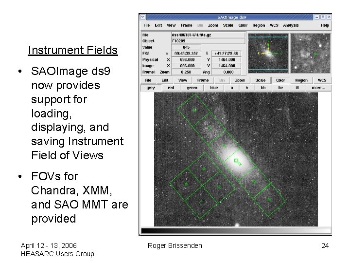 Instrument Fields • SAOImage ds 9 now provides support for loading, displaying, and saving