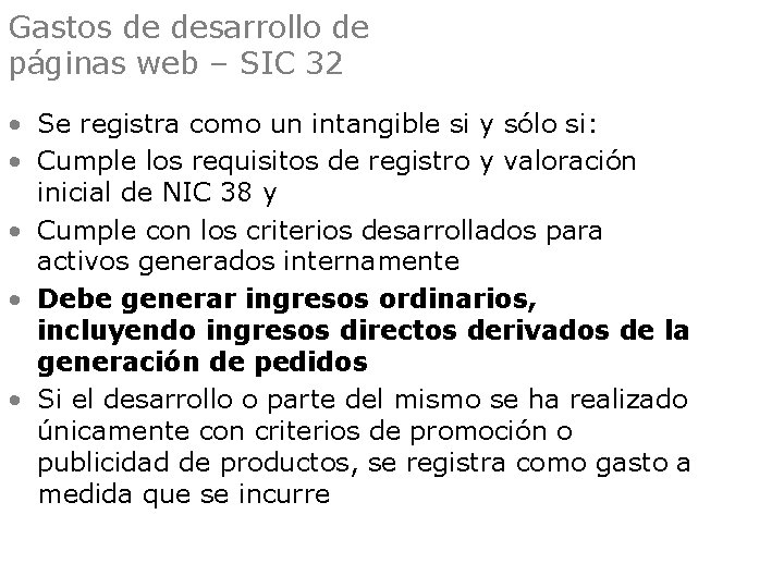 Gastos de desarrollo de páginas web – SIC 32 • Se registra como un