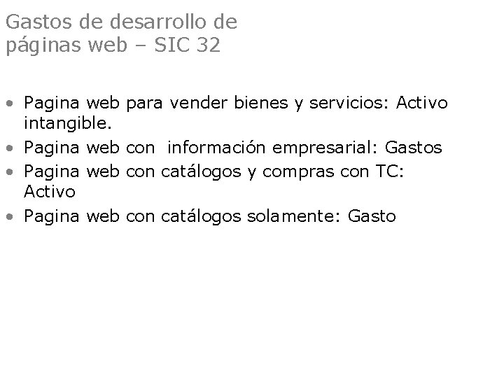 Gastos de desarrollo de páginas web – SIC 32 • Pagina web intangible. •