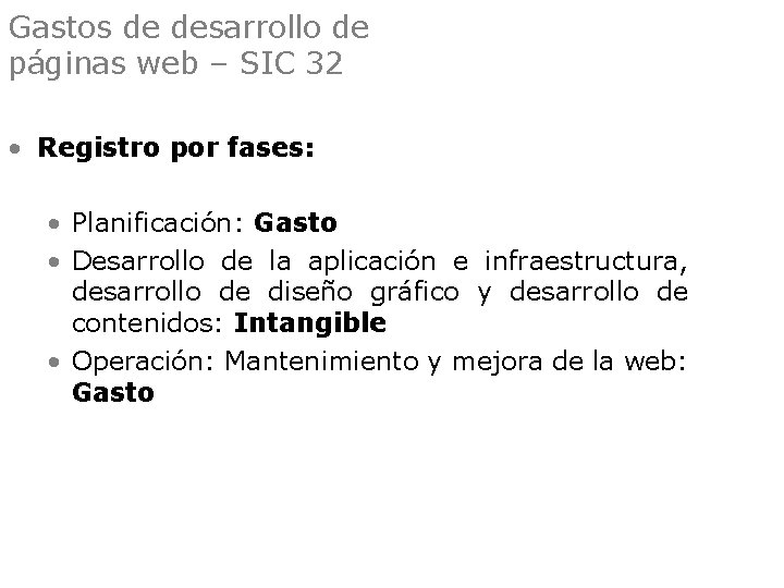 Gastos de desarrollo de páginas web – SIC 32 • Registro por fases: •