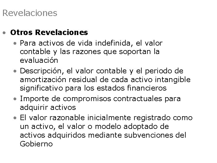 Revelaciones • Otros Revelaciones • Para activos de vida indefinida, el valor contable y