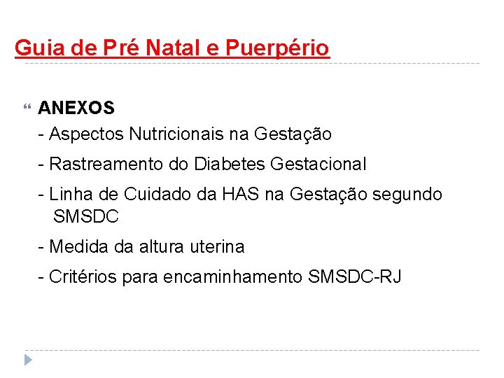 Guia de Pré Natal e Puerpério ANEXOS - Aspectos Nutricionais na Gestação - Rastreamento