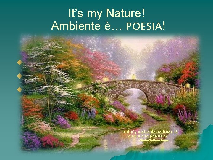 It’s my Nature! Ambiente è… POESIA! u « Il n’y a plus de solitude