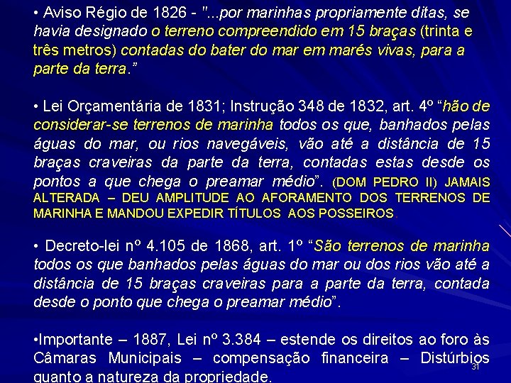  • Aviso Régio de 1826 - ". . . por marinhas propriamente ditas,