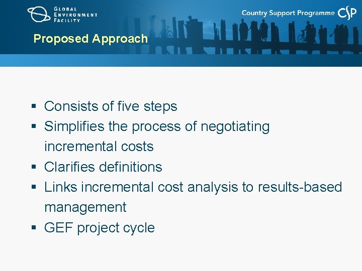 Proposed Approach § Consists of five steps § Simplifies the process of negotiating incremental